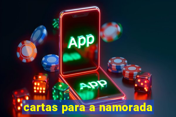 cartas para a namorada